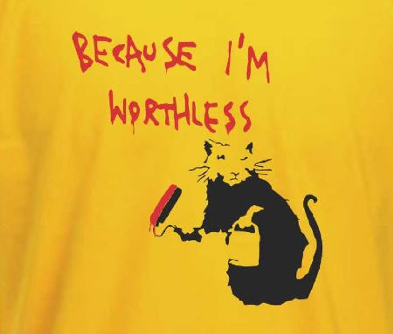 Because Im Worthless - The Banksy Shop