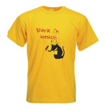 Because Im Worthless - The Banksy Shop