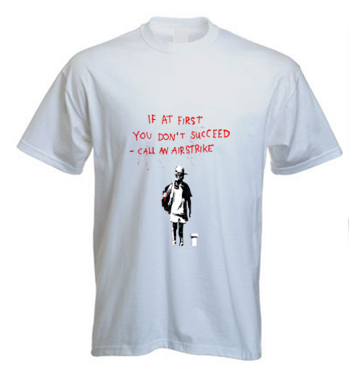 If at first you dont succeed T Shirt - The Banksy Shop