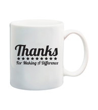 Thanks for Making a Difference 11 oz. Mug Thanks for Making a Difference 11 oz. Mug