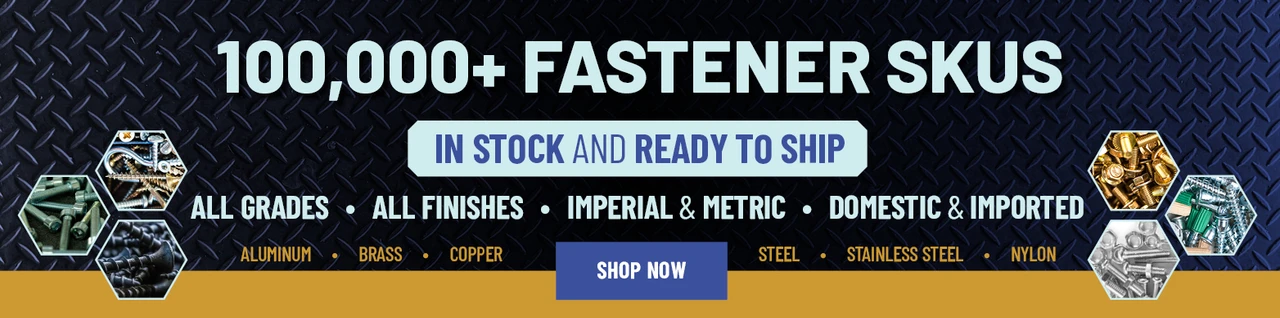 Over 100,000 Fasteners in stock.
