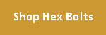 Shop Hex Bolts