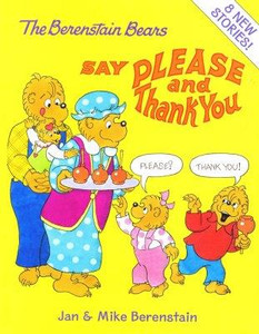 Harper Collins The Berenstain Bears Say Please and Thank You - 9780060574376 Harper Collins The Berenstain Bears Say Please and Thank You - 9780060574376