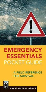 Mountaineers Publishing Emergency Essentials Pocket Guide: A Field Reference for Survival - 9781680510164 Mountaineers Publishing Emergency Essentials Pocket Guide: A Field Reference for Survival - 9781680510164