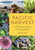 Mountaineers Publishing Pacific Harvest: A Northwest Coast Foraging Guide - 9781680516685