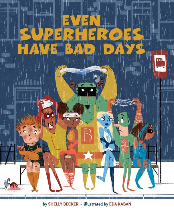 Sterling Publishing Even Superheroes Have Bad Days - 9781454913948