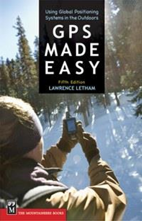 Mountaineers Publishing Gps Made Easy: Using Global Positioning Systems in the Outdoors, 5th Edition - 9781594851032