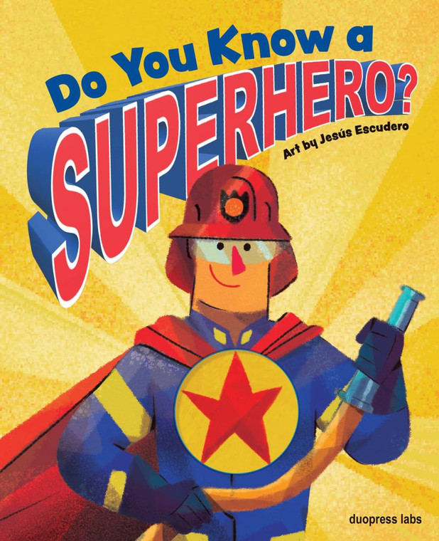 Workman Publishing Do You Know A Superhero? - 9781947458246