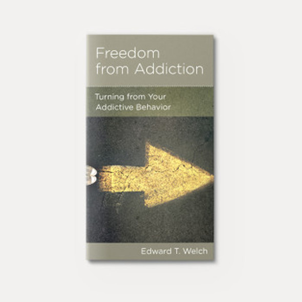 Freedom from Addiction: Turning from Your Addictive Behavior