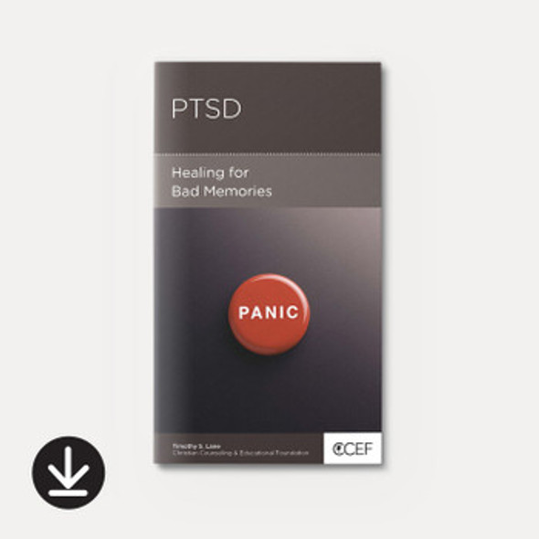 PTSD: Healing for Bad Memories (eBook)