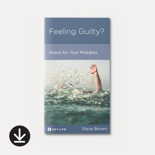 Feeling Guilty? Grace for Your Mistakes (eBook)