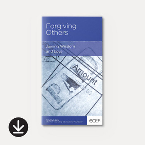 Forgiving Others: Joining Wisdom and Love (eBook)