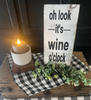 OH LOOK IT'S WINE O'CLOCK