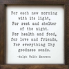For Each New Morning With Its Light, For Rest And Shelter...