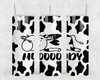 Moooody Cow|Skinny Tumbler|Optional Bluetooth Speaker| Speaker Color Varies