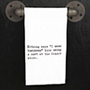 Nothing says "I mean business" like...  / Kitchen Towel