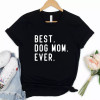 Best Dog Mom Ever Shirt - S001790B002255P000499V012