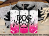 Dog Mom Steel Tumbler