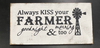 Alway's Kiss Your Farmer Good Night & Morning Too - 172400000036