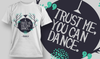 Trust Me, You Can Dance.-Tequilla EPS Premium T-Shirt - 177300031146