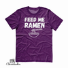 Feed Me Ramen Unisex T-shirt