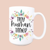 Tiny human tamer ceramic coffee mug
