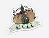 This Is How We Roll Sticker - 149900886