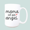 Mama of an angel ceramic coffee mug