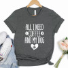 All I Need Coffee and My Dog Shirt - S001790B002255P000435V002