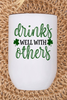 St Patricks Day Wine Cup Drinks Well With Others Irish Gift
