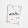 The Bigger the Storm, the Brighter the Rainbow - Greeting Card - 149901300