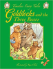 Timeless Fairy Tales GOLDILOCKS & THE THREE BEARS (Age 4+) Timeless Fairy Tales GOLDILOCKS & THE THREE BEARS (Age 4+)