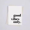 Good Vibes Only - Greeting Card - 149901826