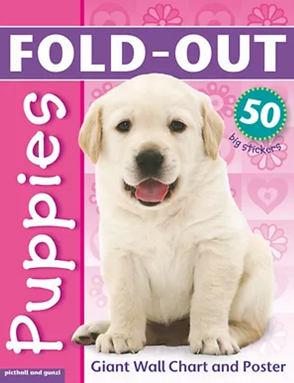 Fold-out PUPPIES Sticker Book, plus Giant Wallchart & 50 big stickers Fold-out PUPPIES Sticker Book, plus Giant Wallchart & 50 big stickers