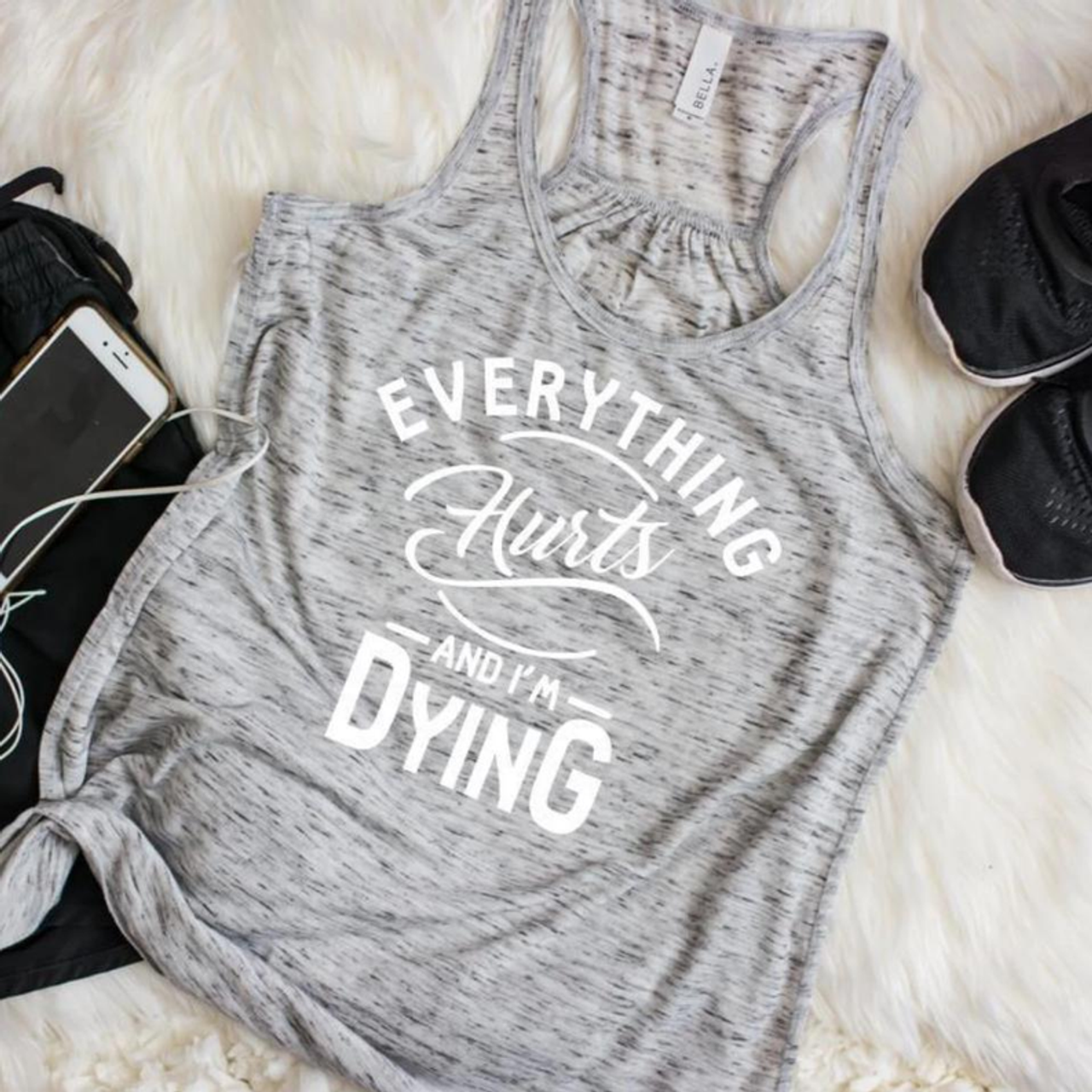 Everything Hurts and I'm Dying Tank - DREAMTEAM107