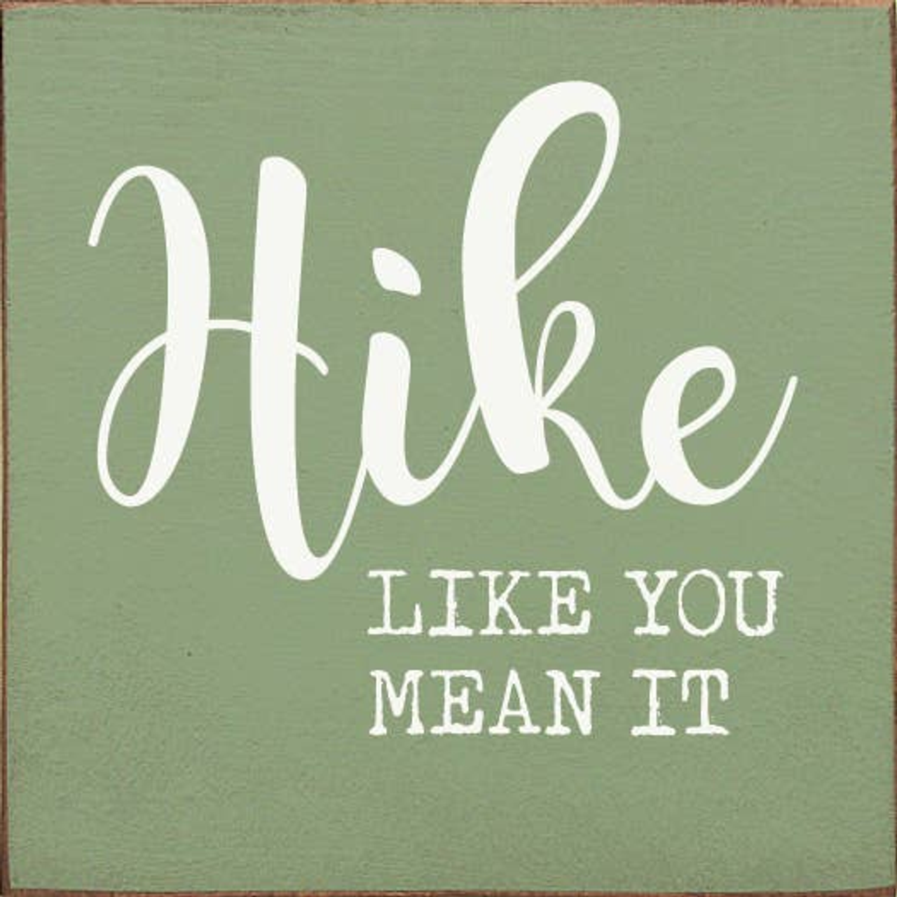 Hike like you mean it