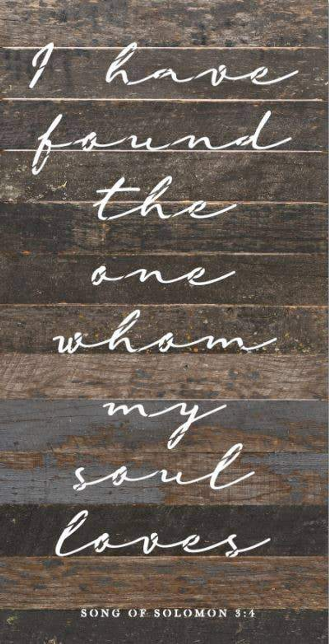 I have found the one whom my soul l... Wall Sign - 1224SOULOVES-ES