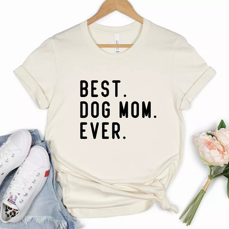 Best Dog Mom Ever Shirt - S001790B002255P000499V005
