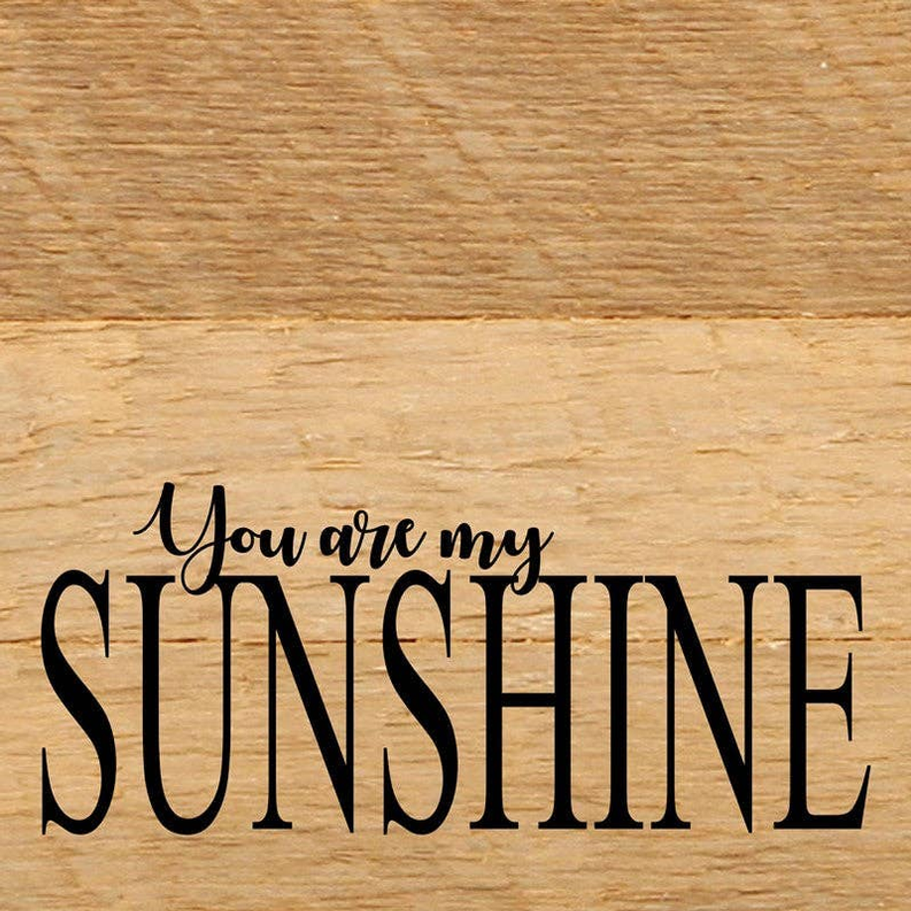 You are my sunshine... Wall Sign