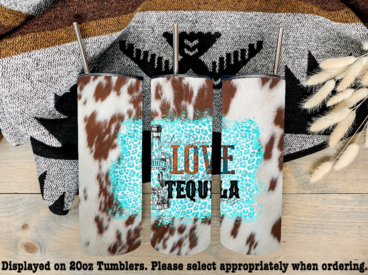 He Don't Love Me Like Tequila Steel Tumbler