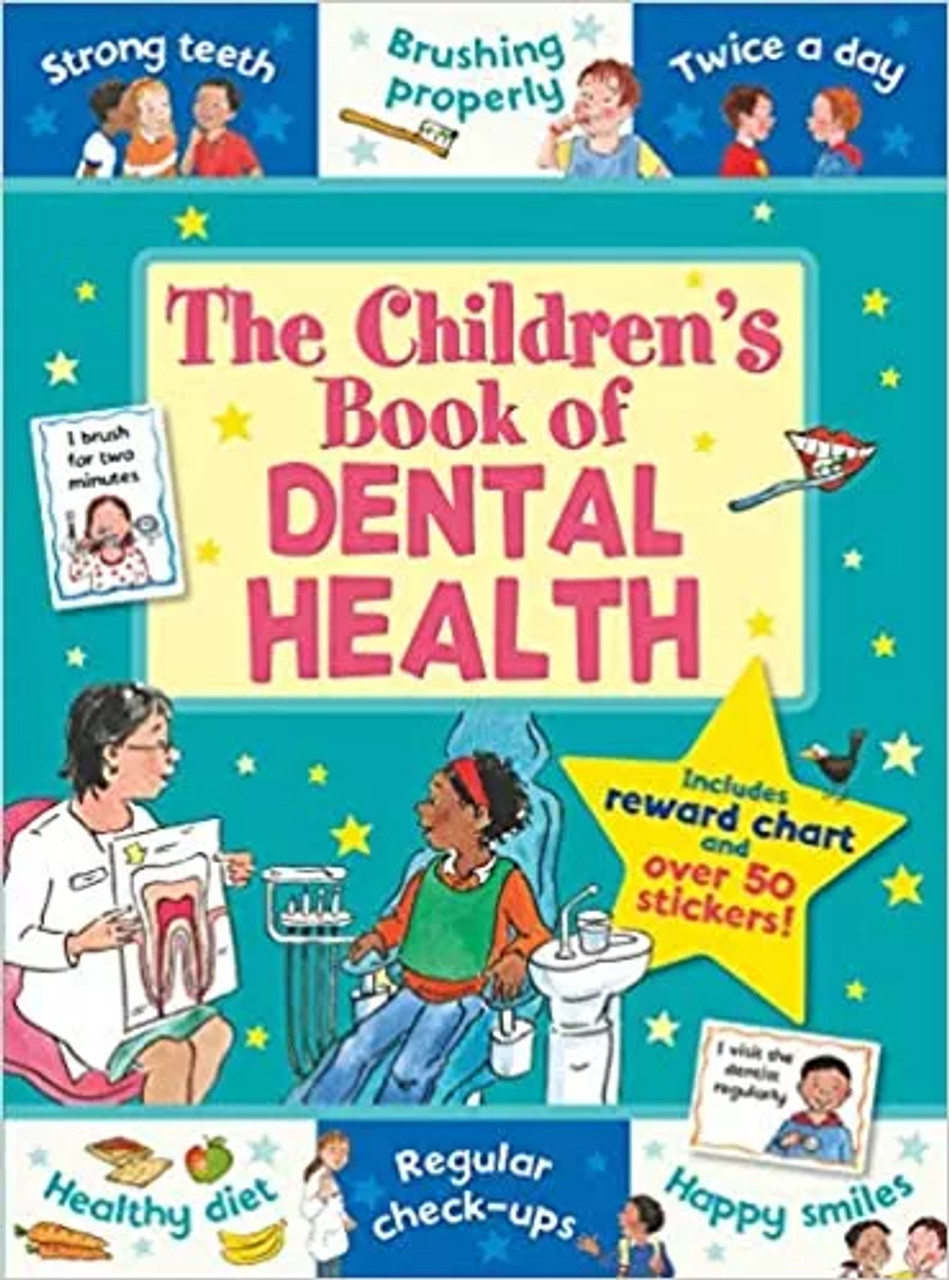 Children's Book of - DENTAL HEALTH with a Star Rewards Chart (Age (Age 4+) Children's Book of - DENTAL HEALTH with a Star Rewards Chart (Age (Age 4+)