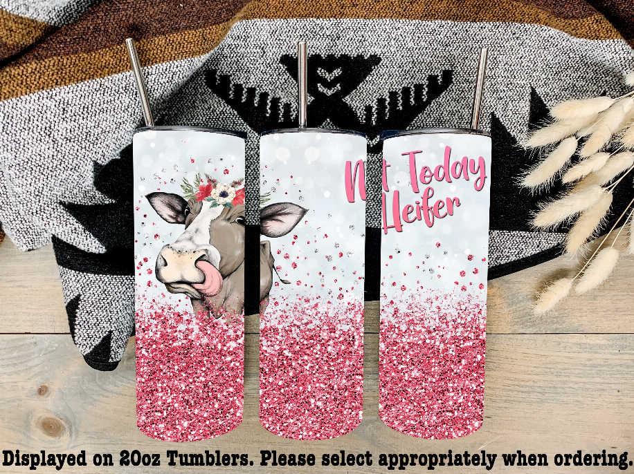 Not Today Heifer Steel Tumbler - S001827B002407P000867V001