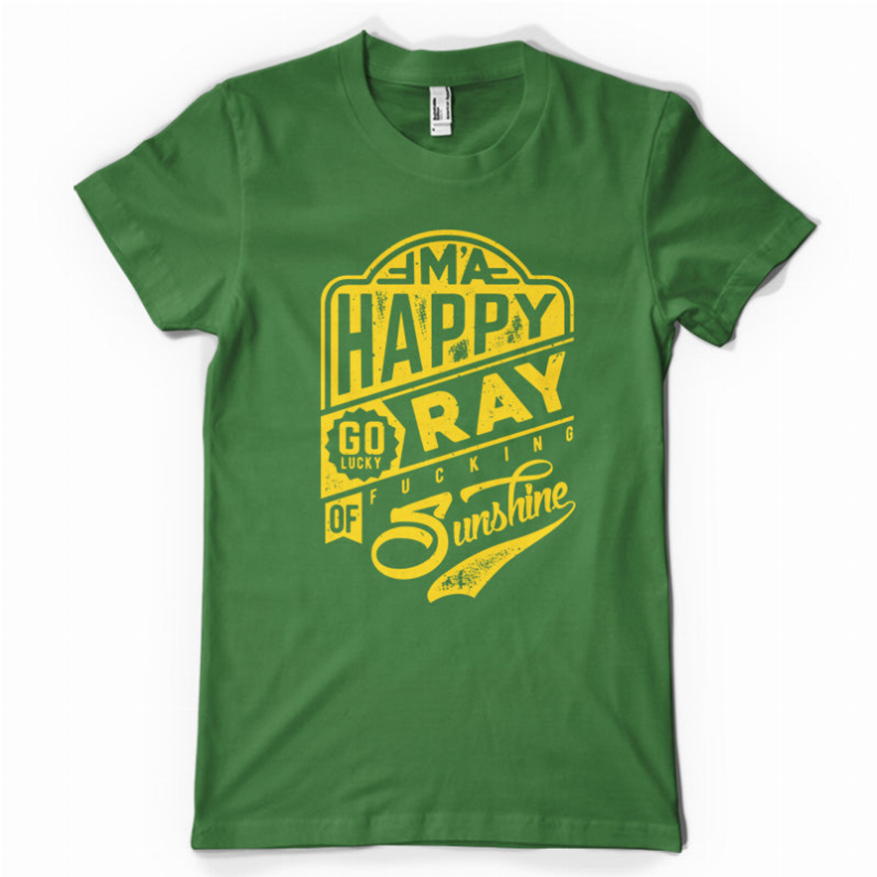 I'm A Happy Ray Of Fucking Sunshine T-Shirt - S001773B002232P003293V003