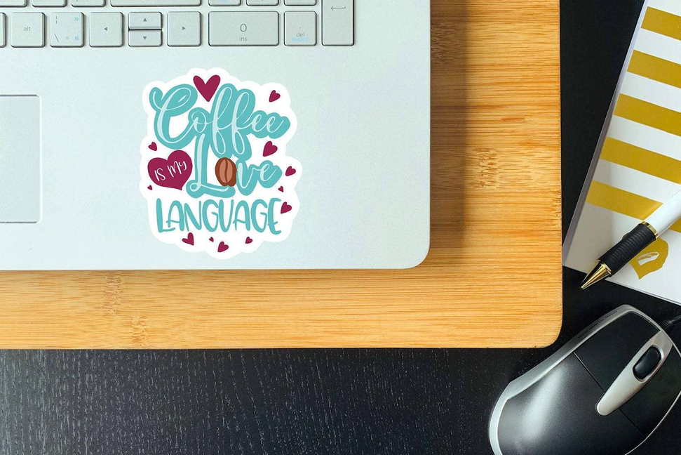 Coffee Is My Love Language Vinyl Sticker