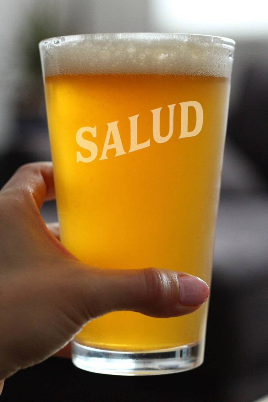 Cheers Spanish Salud Pint Glass for Beer -  Gifts and Decor