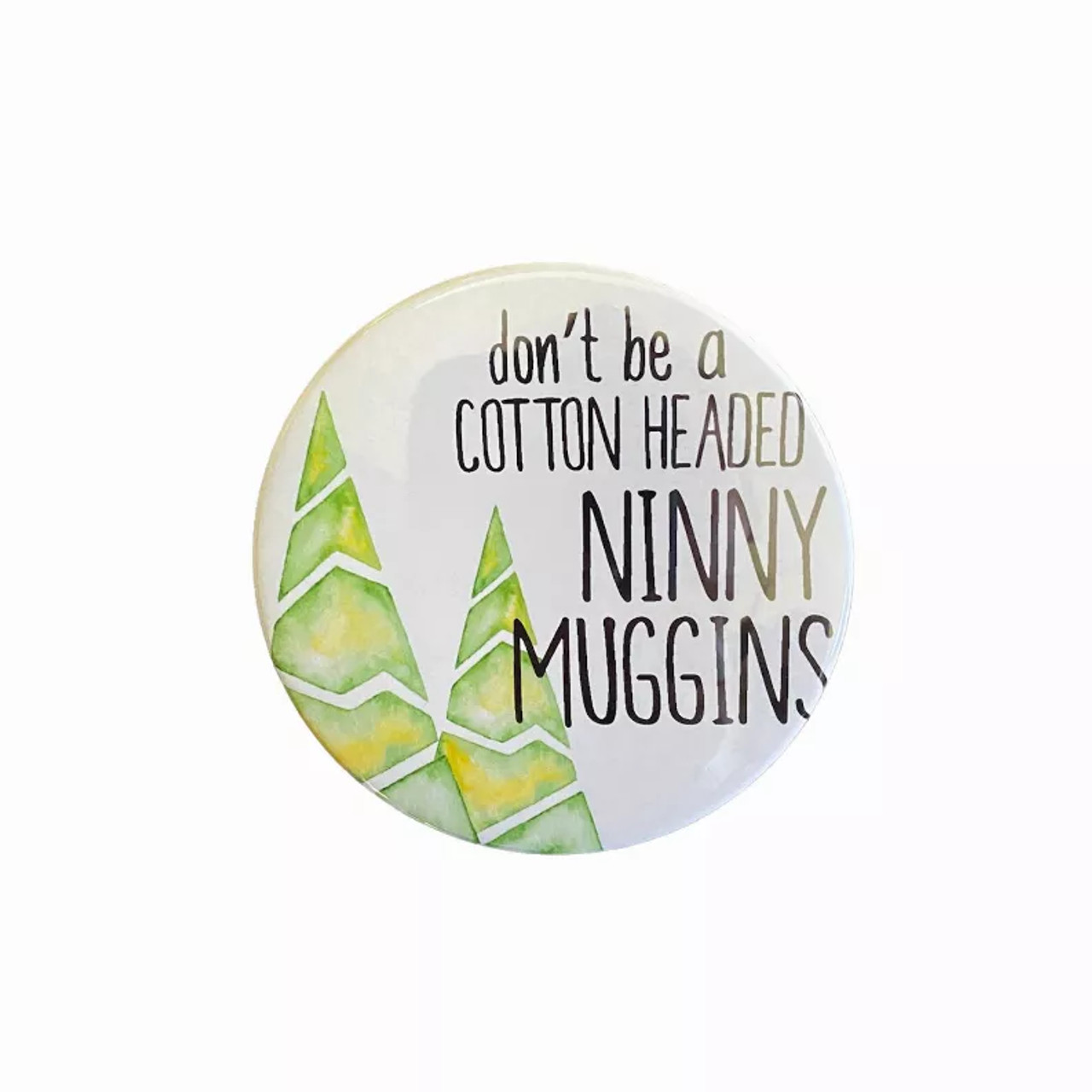 Cotton Headed Ninny Muggins Holiday Magnet