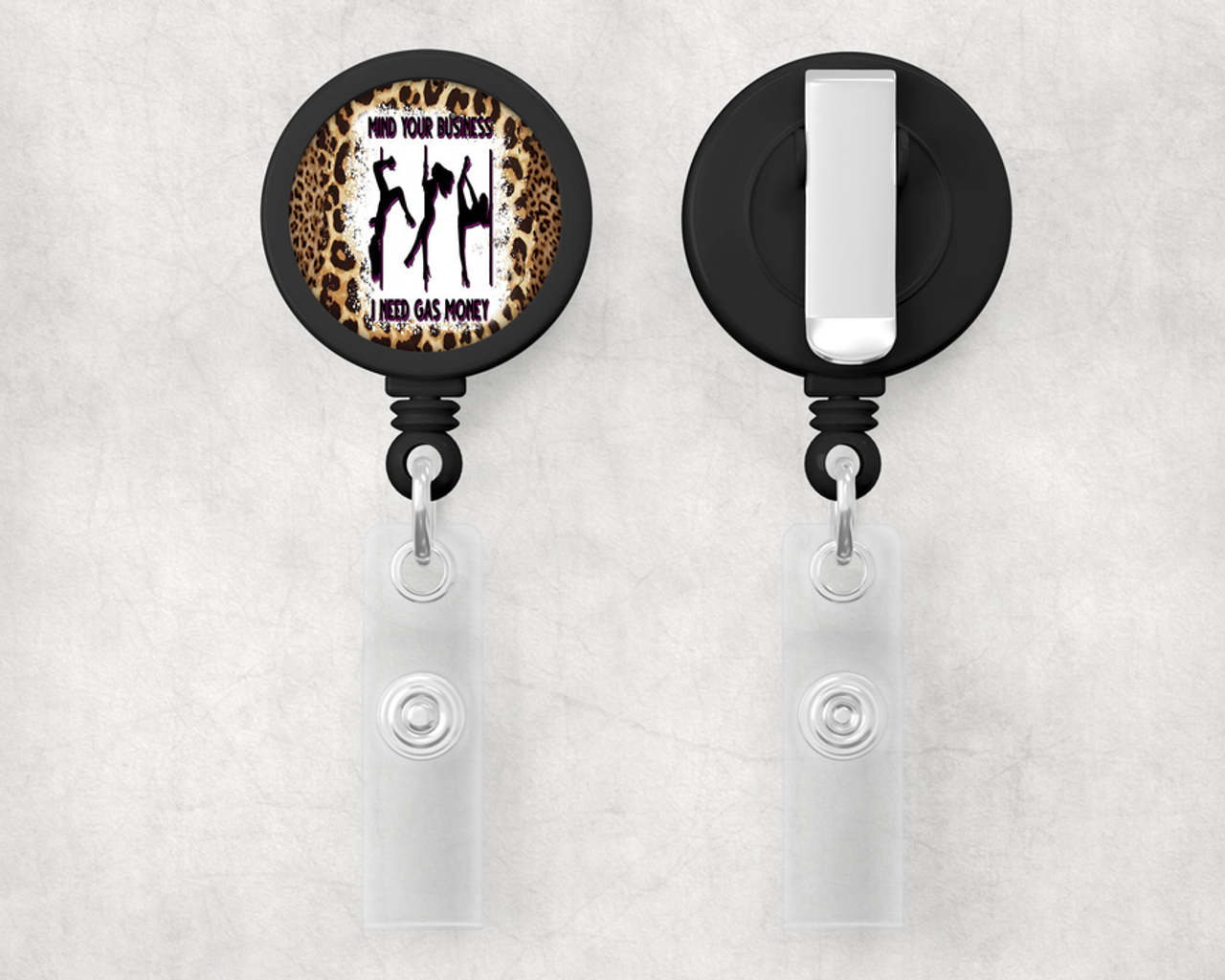 Mind Your Business I Need Gas Money 1" Retractable Badge Reel