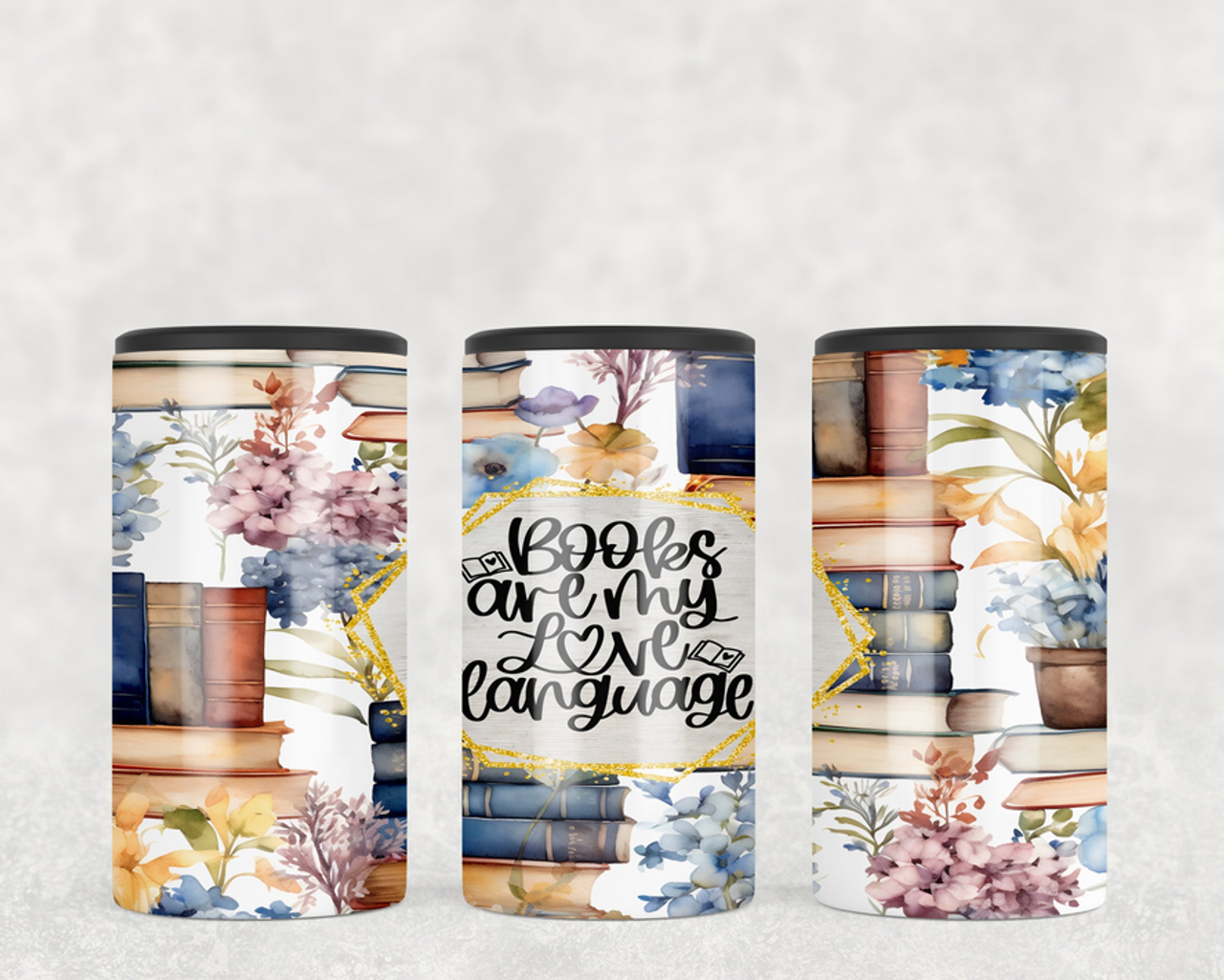 Books are my love language  Steel can hugger - optional speaker
