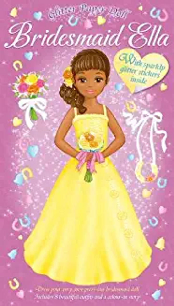 Glitter Paper Doll BRIDESMAID ELLA Two Press Out Dolls Eight Outfits Accessories (Age (Age 4+) Glitter Paper Doll BRIDESMAID ELLA Two Press Out Dolls Eight Outfits Accessories (Age (Age 4+)