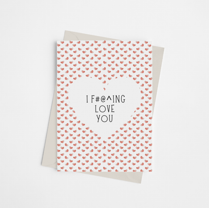 I f#@^ing Love You - Greeting Card - 149900749